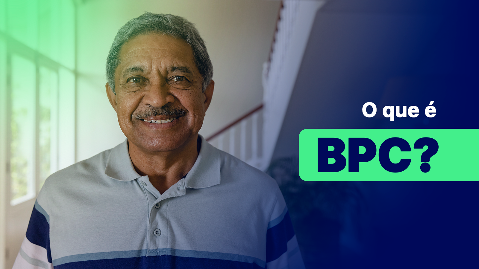 Foto de um homem idoso. Ao seu lado, está escrito: O que é BPC?
